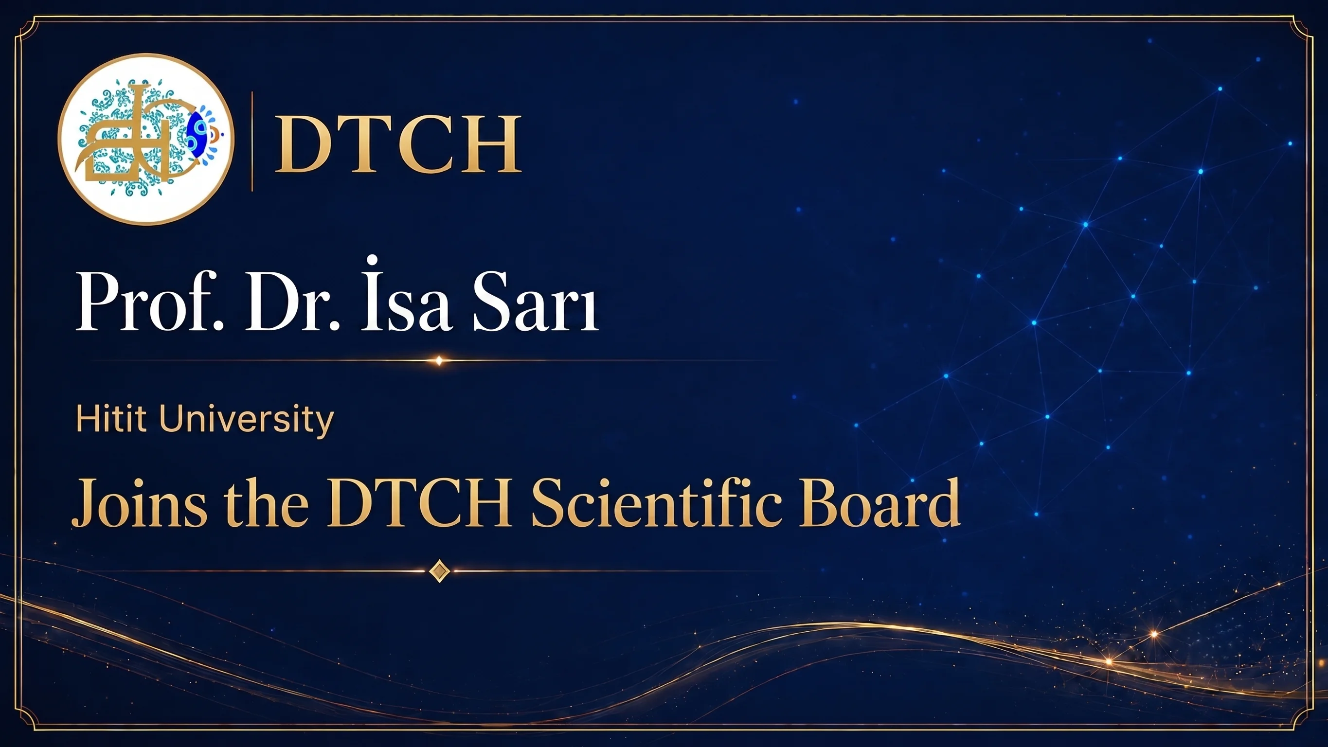 Prof. Dr İsa Sarı Joins the DTCH Scientific Board
