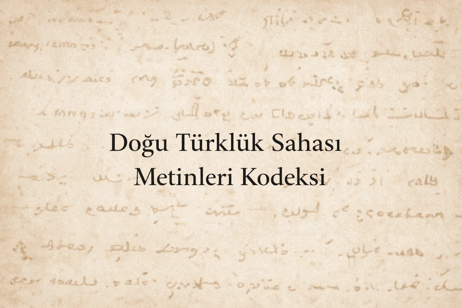 DTSMK v1 — Doğu Türklük Sahası Metinleri Kodeksi